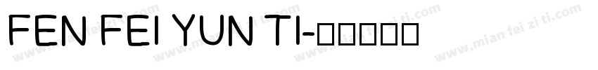 FEN FEI YUN TI字体转换